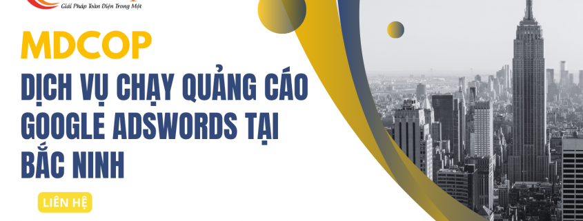 Dịch vụ chạy quảng cáo google adswords tại Bắc Ninh
